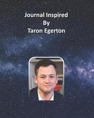 Book cover for Journal Inspired by Taron Egerton