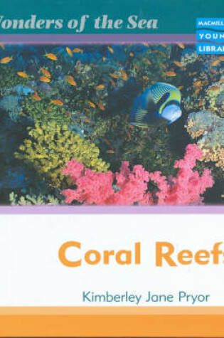 Cover of Wonders of the Sea Coral Reefs Macmillan Library