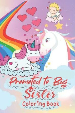 Cover of Promoted To Big Sister Coloring Book