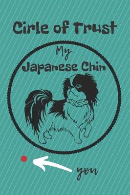 Book cover for Circle of Trust My Japanese Chin Blank Lined Notebook Journal