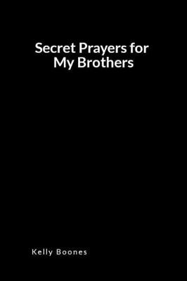 Book cover for Secret Prayers for My Brothers