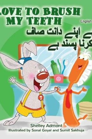 Cover of I Love to Brush My Teeth (English Urdu Bilingual Book)