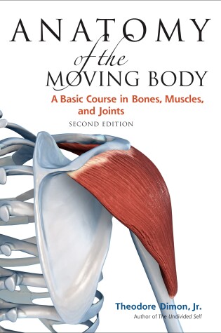 Cover of Anatomy of the Moving Body, Second Edition