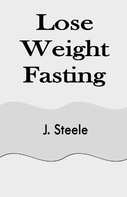 Book cover for Lose Weight Fasting