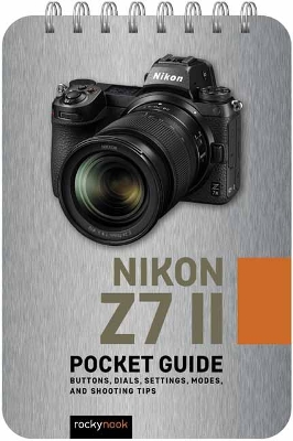 Book cover for Nikon Z7 II: Pocket Guide
