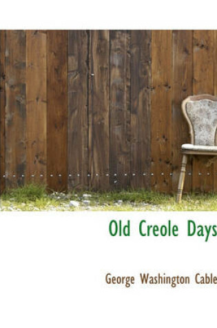 Cover of Old Creole Days