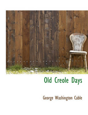 Book cover for Old Creole Days