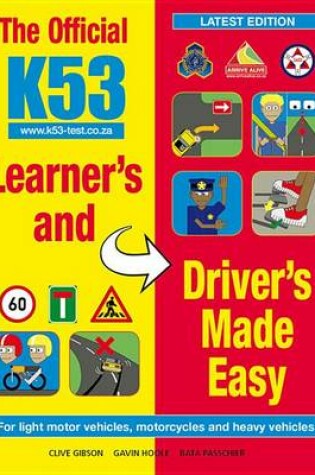 Cover of The Official K53 Learner's and Driver's Made Easy