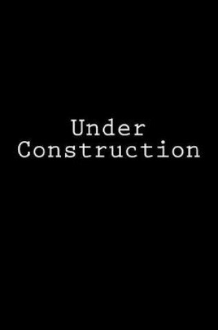 Cover of Under Construction