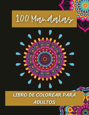 Book cover for 100 Mandalas Libro de colorear para adultos