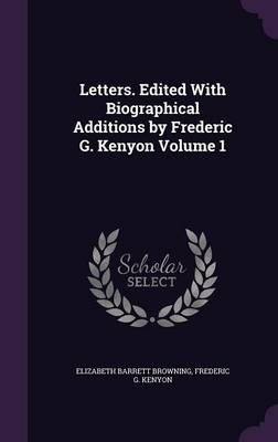 Book cover for Letters. Edited with Biographical Additions by Frederic G. Kenyon Volume 1