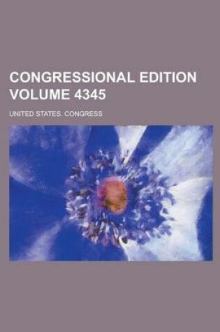 Cover of Congressional Edition Volume 4345