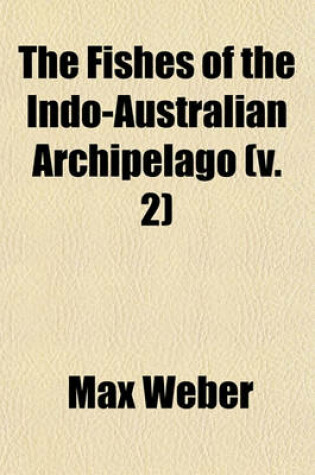 Cover of The Fishes of the Indo-Australian Archipelago (V. 2)