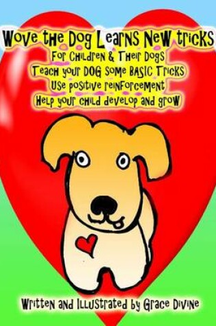 Cover of Wove the Dog Learns New Tricks For Children & Their Dogs Teach Your Dog Some Basic Tricks