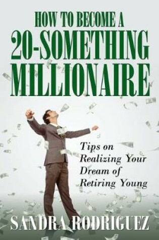 Cover of How to Become a 20-Something Millionaire