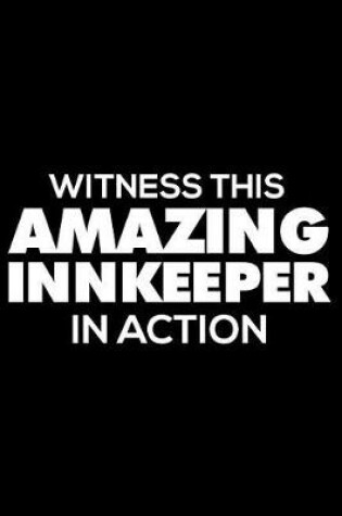 Cover of Witness This Amazing Innkeeper In Action