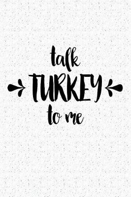 Book cover for Talk Turkey to Me