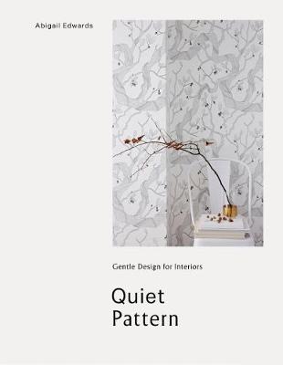 Book cover for Quiet Pattern: Gentle Design for Interiors