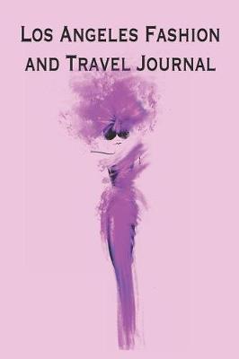 Book cover for Los Angeles Fashion and Travel Journal