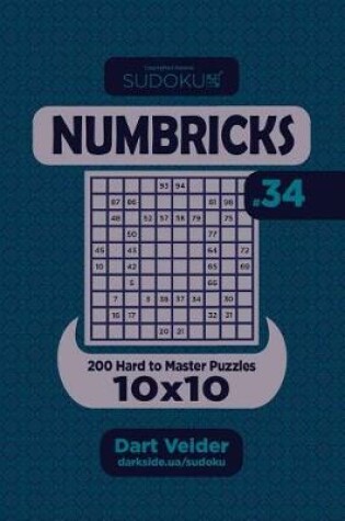 Cover of Sudoku Numbricks - 200 Hard to Master Puzzles 10x10 (Volume 34)