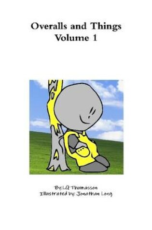 Cover of Overalls and Things: Volume 1