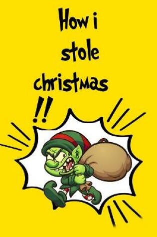 Cover of How I Stole Christmas