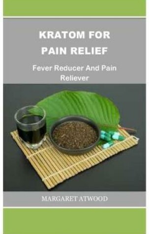 Cover of Kratom for Pain Relief
