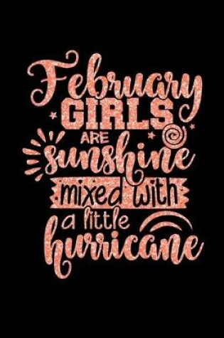 Cover of February Girls Are Sunshine Mixed With A Little Hurricane