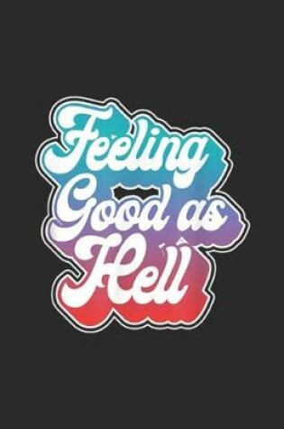 Cover of Feeling Good As Hell