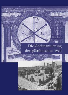 Book cover for Die Christianisierung Der Spatromischen Welt