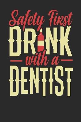 Book cover for Safety First Drink With A Dentist