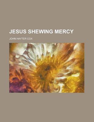 Book cover for Jesus Shewing Mercy