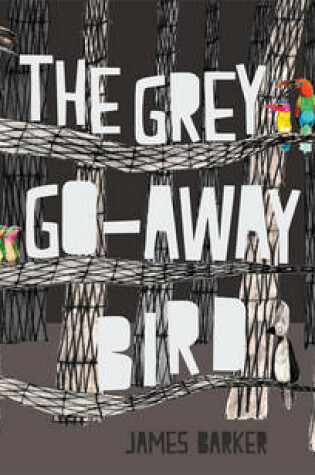 Cover of The Grey Go-Away Bird