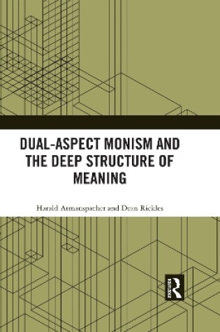 Cover of Dual-Aspect Monism and the Deep Structure of Meaning