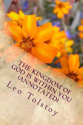Book cover for The Kingdom of God Is Within You (Annotated)