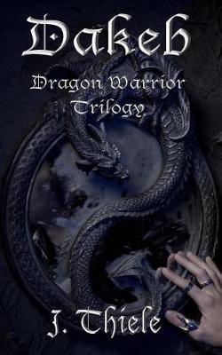 Book cover for Dakeb Dragon Warrior Trilogy