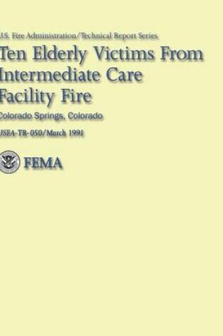 Cover of Ten Elderly Victims from Intermediate Care Facility Fire