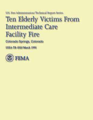 Cover of Ten Elderly Victims from Intermediate Care Facility Fire