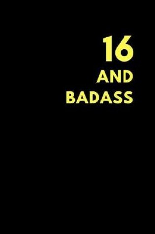 Cover of 16 and Badass