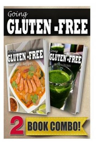 Cover of Gluten-Free Thai Recipes and Gluten-Free Vitamix Recipes