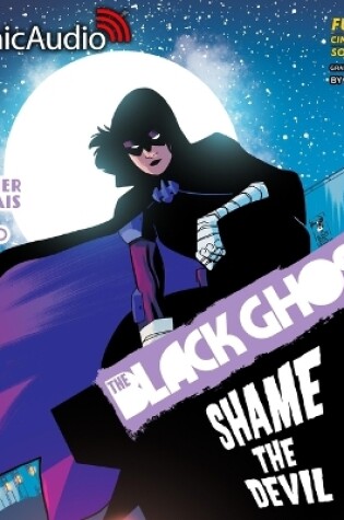 Cover of The Black Ghost 2: Shame the Devil [Dramatized Adaptation]