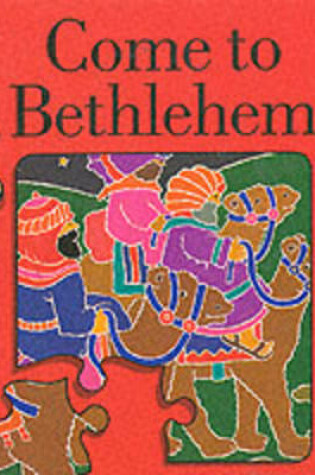 Cover of Come to Bethlehem