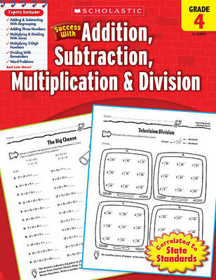 Book cover for Scholastic Success with Addition, Subtraction, Multiplication & Division: Grade 4 Workbook