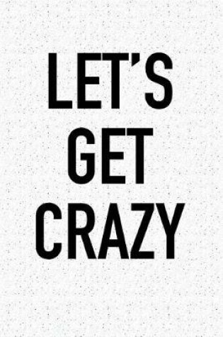 Cover of Let's Get Crazy