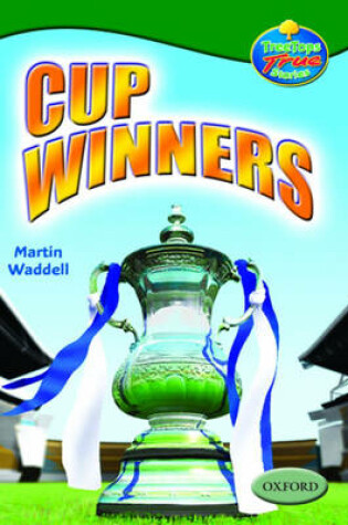 Cover of Oxford Reading Tree: Levels 10-12: Treetops True Stories: Cup Winners