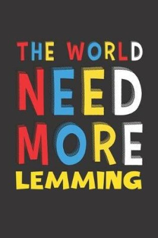 Cover of The World Need More Lemming