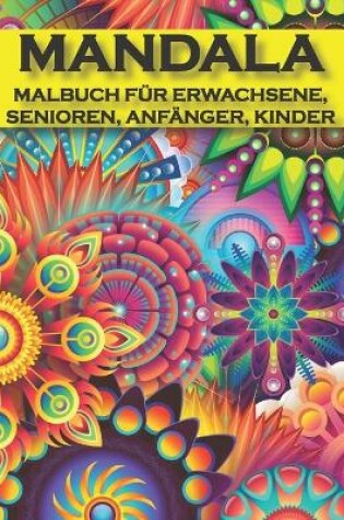 Cover of Mandala Malbuch für Erwachsene, Senioren, Anfänger, Kinder