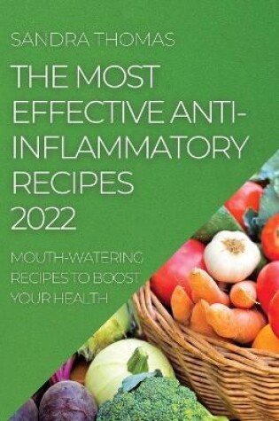 Cover of The Most Effective Anti-Inflammatory Recipes 2022