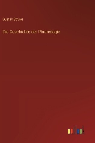 Cover of Die Geschichte der Phrenologie