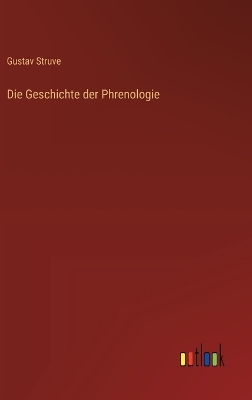 Book cover for Die Geschichte der Phrenologie